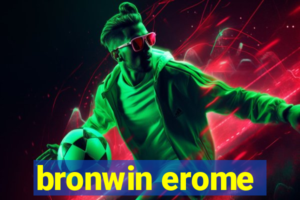 bronwin erome